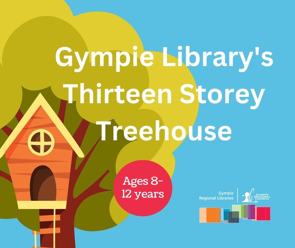 Gympie Library&rsquo;s Thirteen Storey Treehouse