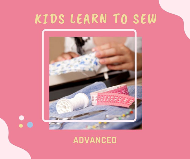 Kids learn to sew advanced